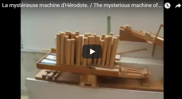 La mystérieuse machine d'Hérodote. / The mysterious machine of Herodotus - Journal Pour ou Contre