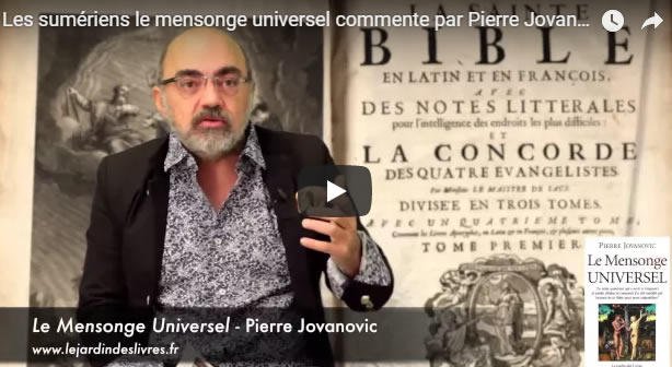 Les sumériens le mensonge universel commenté par Pierre Jovanovic - Journal Pour ou Contre
