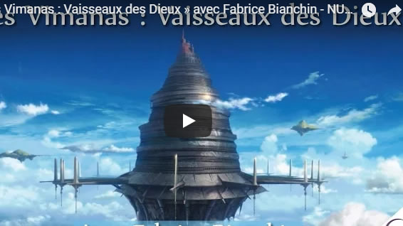 Les Vimanas : Vaisseaux des Dieux - avec Fabrice Bianchin - NURÉA TV